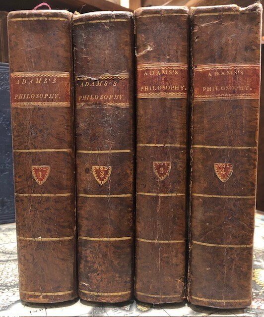 Lectures on Natural and Experimental Philosophy, considered in its present state of improvement. Descibing in a Familiar and Easy Manner The Principal Phenomena of Nature ; and Shewing that they all Co-Operate in Displaying the Goodness, Wisdom, and Power of God. By the Late George Adams, Mathematical Instrument Maker to his Majesty, &c. In five volumes, the fifth volume consisting of the plates and index. The second edition, with considerable corrections and additions, by William Jones, Mathematical Instrument Maker, is carefully revised and corrected, by Robert Patterson, ... — photograph 4.