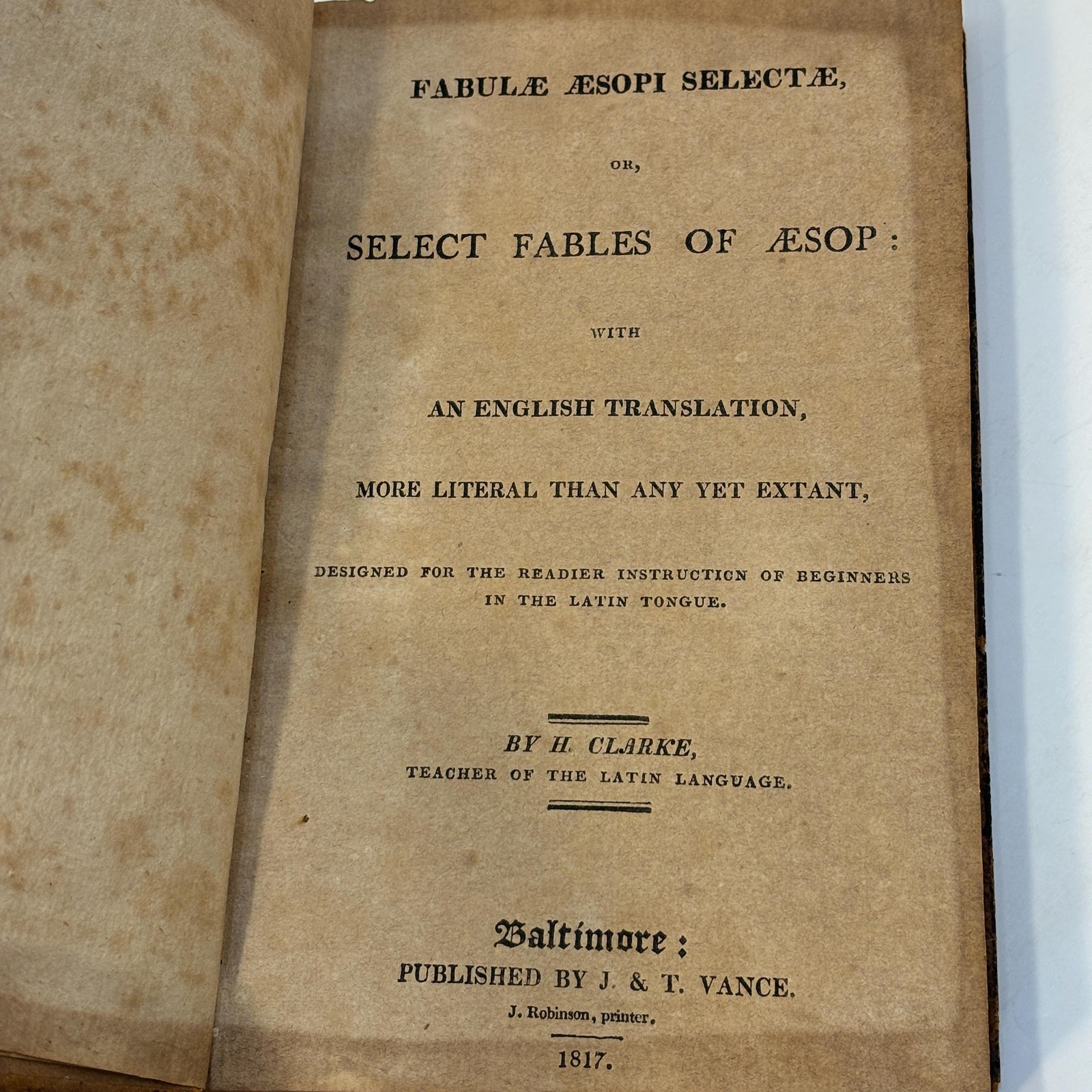Fabulae Aesopi Selectae, or, Select Fables of Aesop: With an English Translation, More Literal Than Any Yet Extant, Designed for The Readier Instruction of Beginners in The Latin Tongue. — photograph 3.