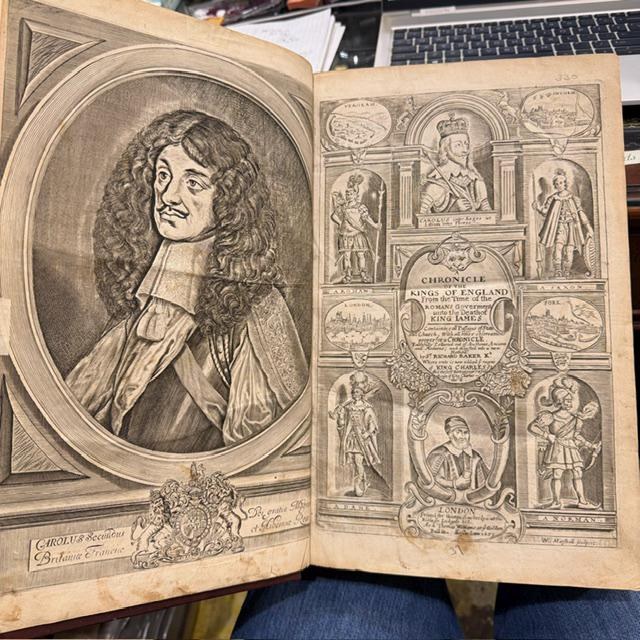 A Chronicle of The Kings of England. From The Time of The Romans Government, unto The Death of King James. Containing all Passages of State and Church, With All other Observations Proper for a Chronicle. Faithfully Collected out of Author's Ancient and Modern; and Digested into a Method. Whereunto is Added, The Reign of King Charles the First, and The First Thirteen Yeears of His Sacred Majesty, King Charles the Second, That Now Reigneth. In Which many Material Affairs of State, Never Before Published; and likewise the most Remarkable Occurrences relating to his Majesties Most Happy and Wonderful Restauration, by the Prudent Conduct, Under God, of George late Duke of Albemarle, Captain General of All His Majesties Armies. As They were extracted out of His Excellencies own Papers, and The Journals and Memorials of Those imploy'd in the most Important and Secret Transactions of That Time. All which Additions arte Revised in this Seventh Impression, and Freed from many Errors and Mistakes of The Former Editions. — photograph 2.