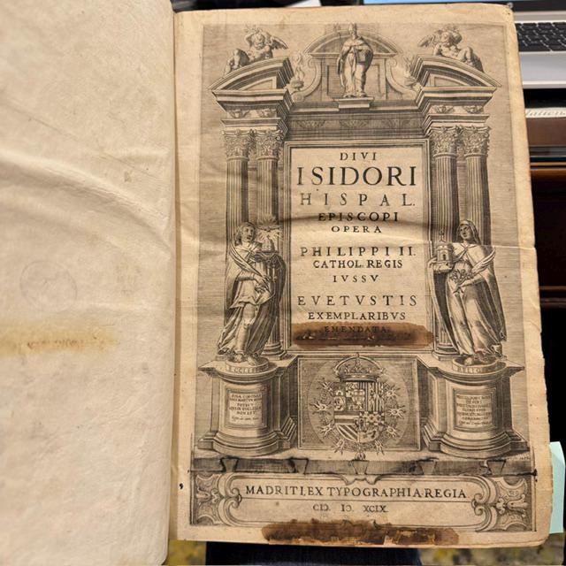 Divi Isidori Hispalensis Episcopi Opera, Philippi II Catholici Regis Iussu, e Vetustis Exemplaribus Emendata. Translated: The Works of Saint Isidore, Bishop of Seville, Corrected from Ancient Manuscripts by Order of Philip II, the Catholic King — photograph 2.