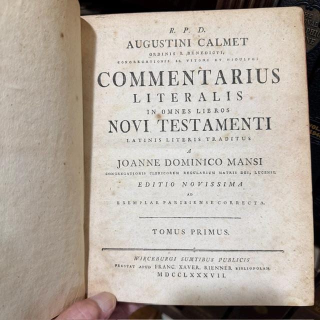 P. R. D. Augustini Calmet, Ordinis S. Benedicti, Congregationis SS. Vitoni et Hidulphi, Commentarius Literalis in Omnes Libros Veteris Testamenti, Latinis Literis Traditus a Joanne Dominico Mansi, Congregationis Clericorum Regularium Matris Dei, Lucensi. Editio Novissima ad Exemplar Parisiense Correcta. Translated: The Literal Commentary of the Reverend Father Dom Augustin Calmet, of the Order of Saint Benedict and the Congregation of Saints Vitonus and Hidulphus, on All the Books of the Old Testament, Rendered into Latin by Giovanni Domenico Mansi, of Lucca, of the Congregation of the Clerics Regular of the Mother of God. The Latest Edition, Corrected According to the Paris Edition. ***AND*** R. P. D. Augustini Calmet, Ordinis S. Benedicti, Congregationis SS. Vitoni et Hidulphi, Commentarius Literalis in Omnes Libros Novi Testamenti, Latinis Literis Traditus a Joanne Dominico Mansi, Congregationis Clericorum Regularium Matris Dei, Lucensi. Editio Novissima ad Exemplar Parisiense Correcta. Translated: The Literal Commentary of the Reverend Father Dom Augustin Calmet, of the Order of Saint Benedict and the Congregation of Saints Vitonus and Hidulphus, on All the Books of the New Testament, Rendered into Latin by Giovanni Domenico Mansi, of Lucca, of the Congregation of the Clerics Regular of the Mother of God. The Latest Edition, Corrected According to the Paris Edition. — photograph 6.