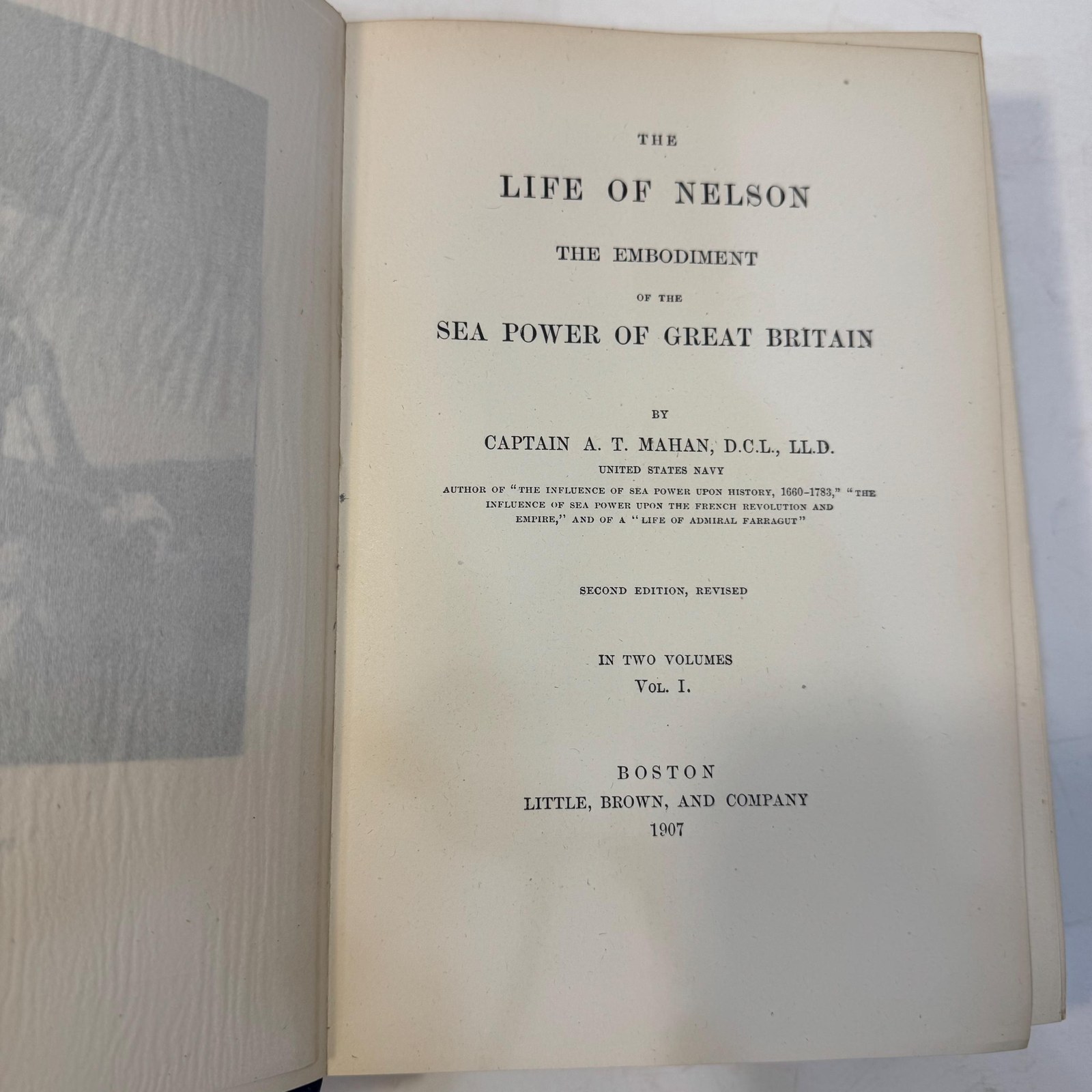 The Life of Nelson, The Embodiment of The Sea Power of Great Britain, Second Edition, Revised. In Two Volumes by Captain A.T. Mahan, 1907 — photograph 7.