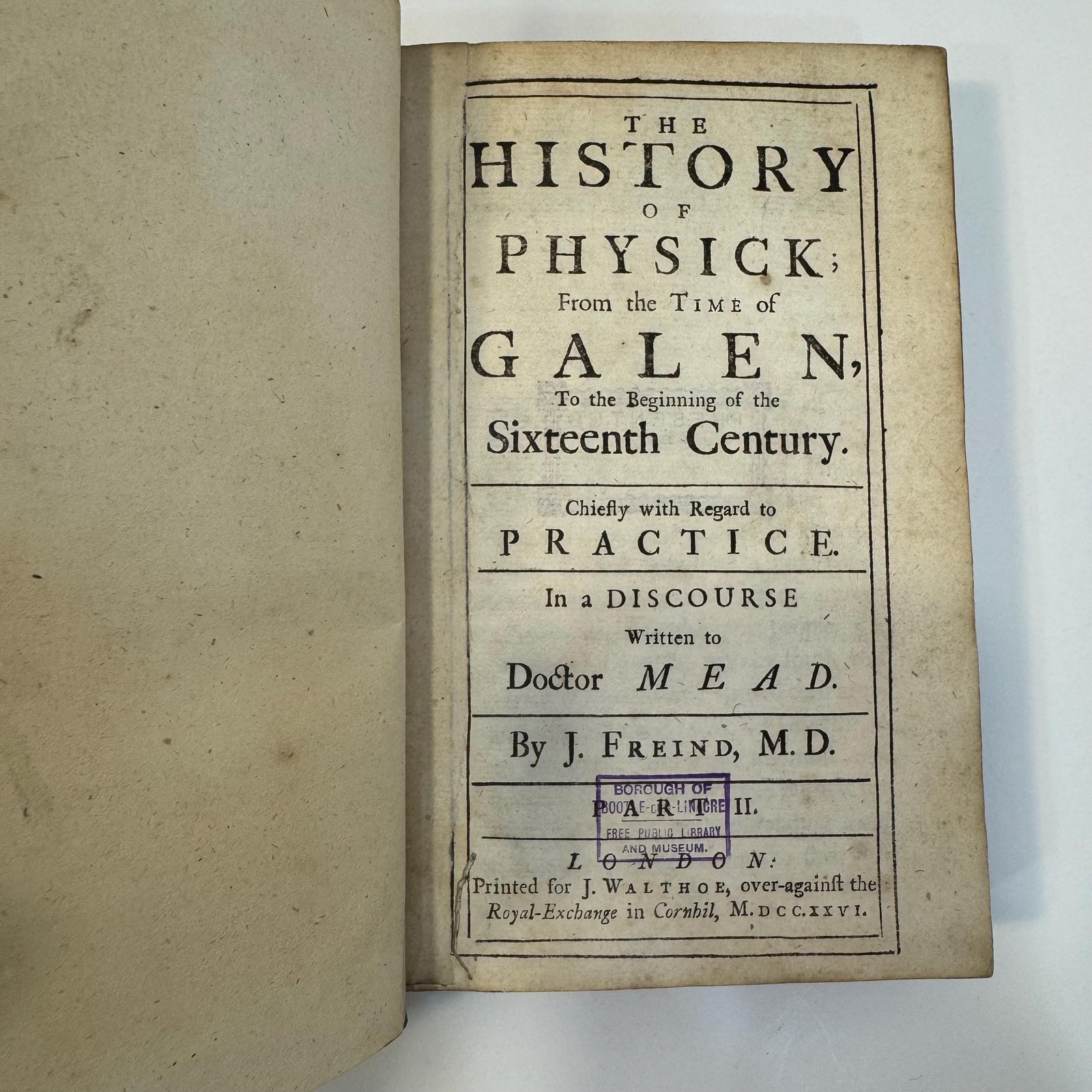 The History of Physick; From the Time of Galen, to The Beginning of The Sixteenth Century by Dr. J. Freind, 1725-6 | Two Vols, 1st Edition — photograph 8.