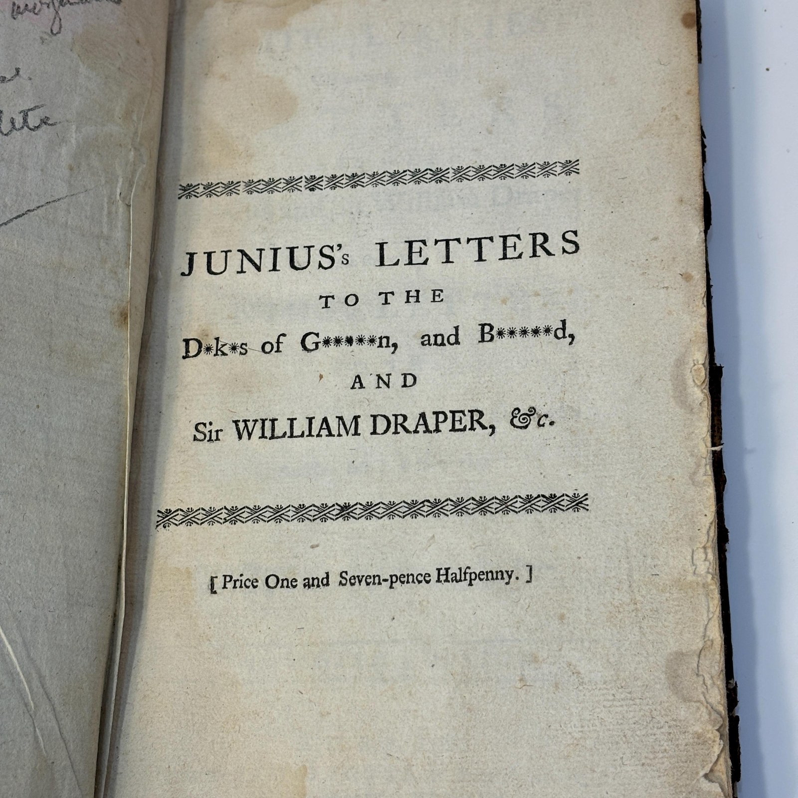 Political Contest; Containing all the Letters Between Junius and Sir William Draper: Also whole of Junius's Letters to the D*K*S of G*****N and B*****D. And his last Letter on the Rescue of a General Officer. — photograph 3.