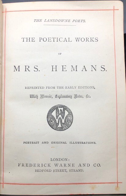 Poetical Works of Mrs. Hemans. Reprinted from the early editions, with Memoir, Explanatory Notes, Etc. Portrait and Original Illustrations — photograph 2.