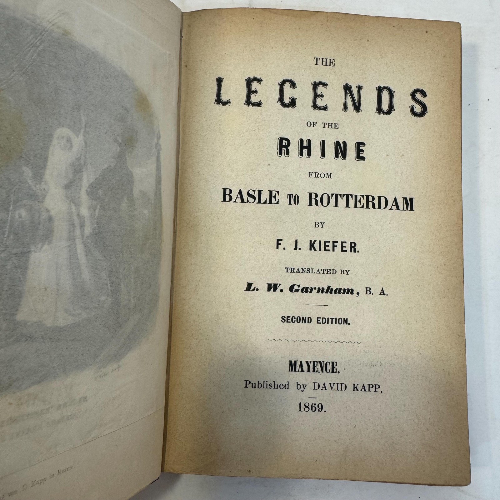 The Legends of the Rhine from Basle to Rotterdam by F. J. Kiefer: Translated by L. W. Garnham, B. A. — photograph 2.