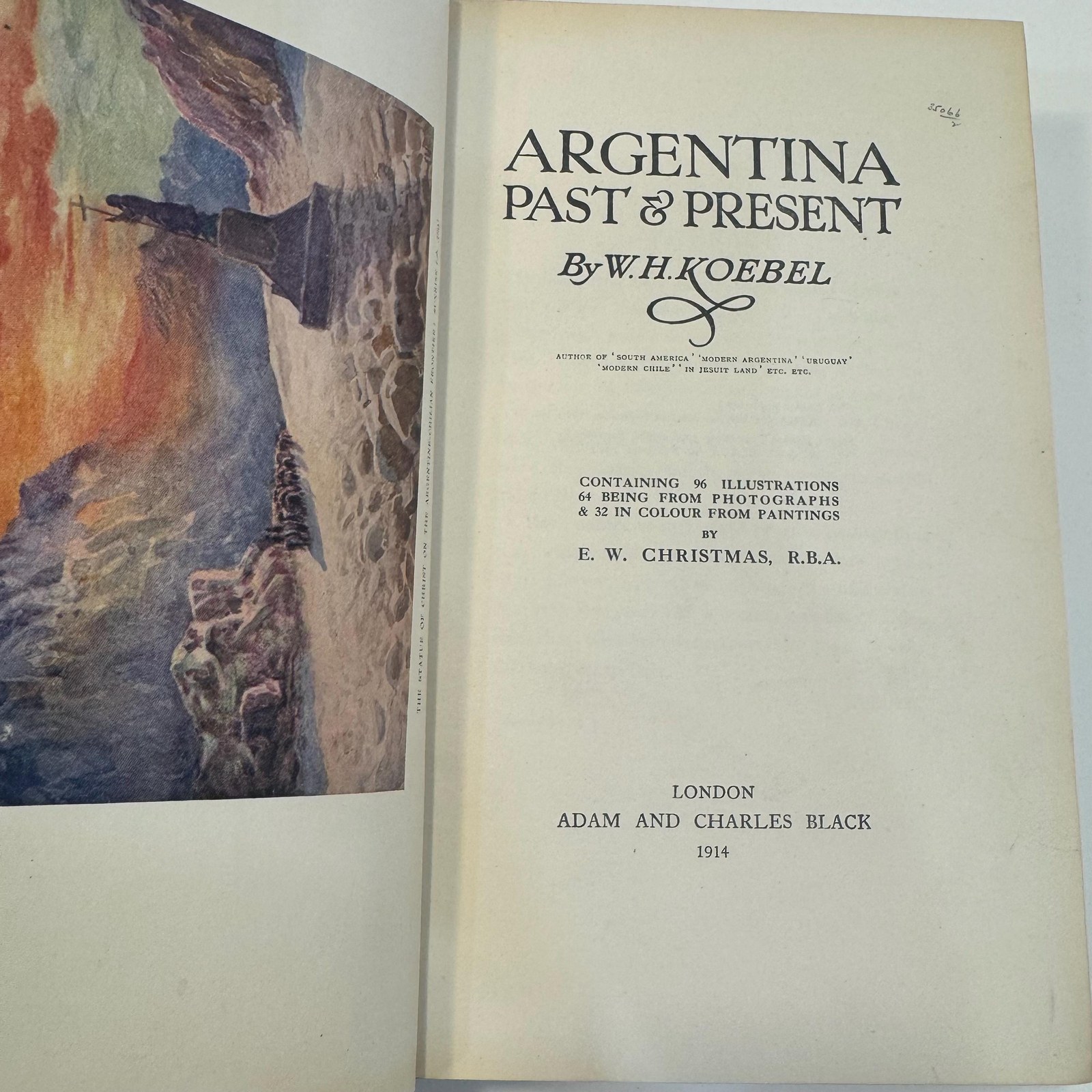 Argentina Past & Present by W. H. Koebel containing 96 illustrations 64 being from photographs & 32 in colour from paintings by E. W. Christmas, R.B.A. — photograph 4.