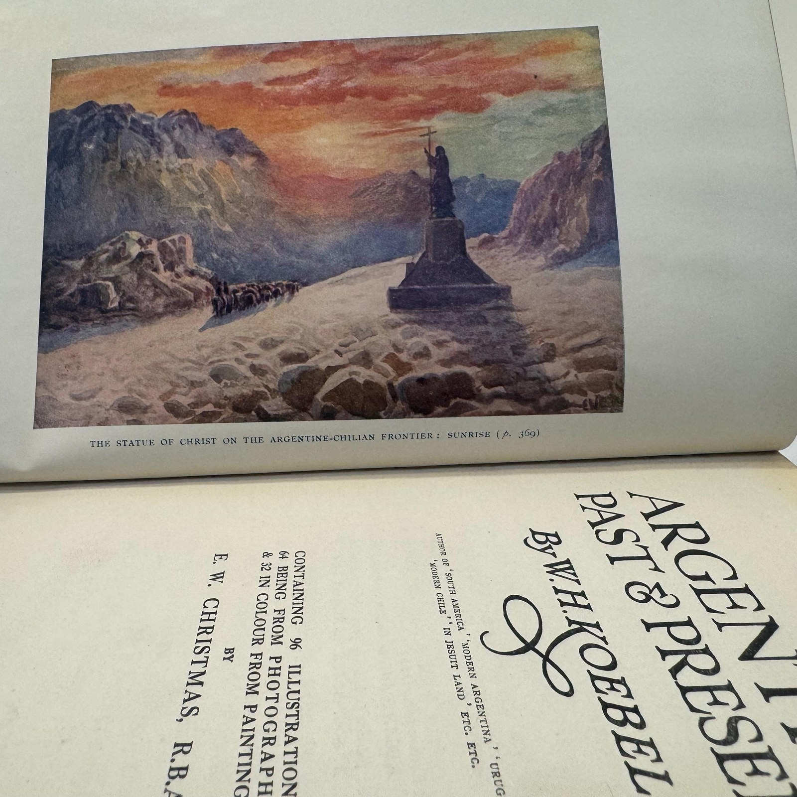 Argentina Past & Present by W. H. Koebel containing 96 illustrations 64 being from photographs & 32 in colour from paintings by E. W. Christmas, R.B.A. — photograph 5.