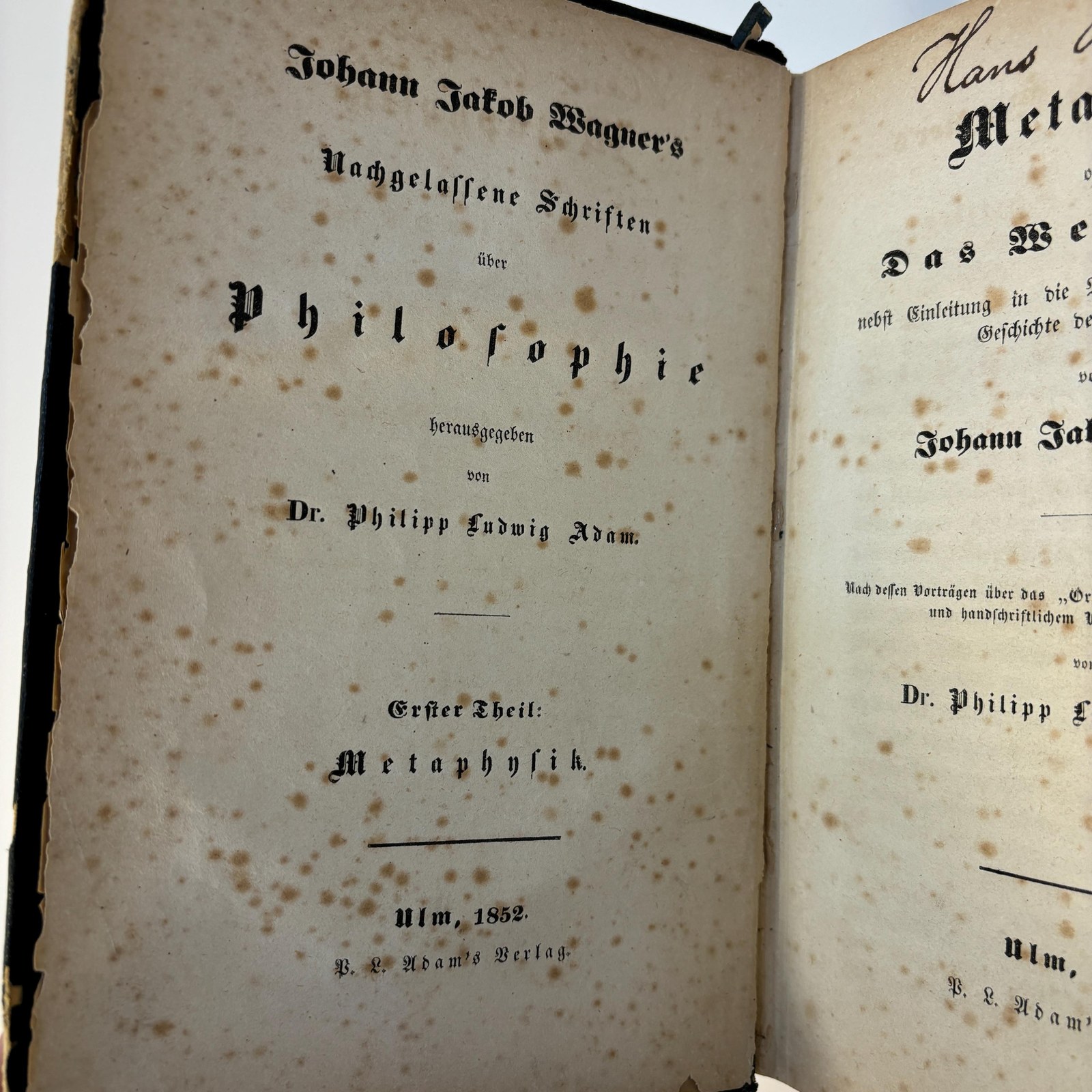 Metaphysik oder Das Weltgesetz. (Volume 1.) -- Nachgelassene Schriften (Johann Jakob Wagner) über Philosophie by Phillipp Ludwig Adam (in 7 volumes). TRANSLATION: Metaphysics or the World Law. (Volume 1.) -- Posthumous Writings (of Johann Jakob Wagner) on Philosophy by Philipp Ludwig Adam. (In 7 volumes). — photograph 6.