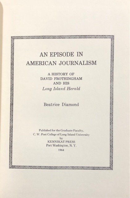 An Episode in American Journalism, A History of David Frothingham and His Long Island Herald — photograph 3.