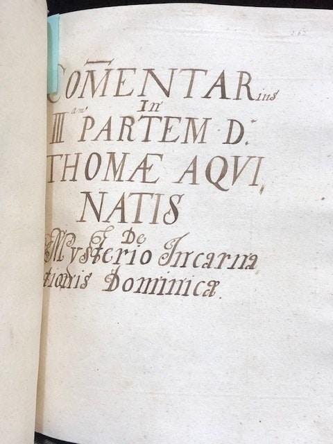 MANUSCRIPT. Commentarius in I(mam) II(dae) D. Thomas Aquinatis TRANLATION: Commentary on The First and Second Parts of Thomas Aquinas ('s Summa Theologica) — photograph 5.