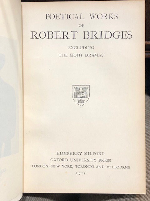 The Poetical Works of Robert Bridges, Excluding The Eight Dramas. Signed Oxford Binding. — photograph 3.