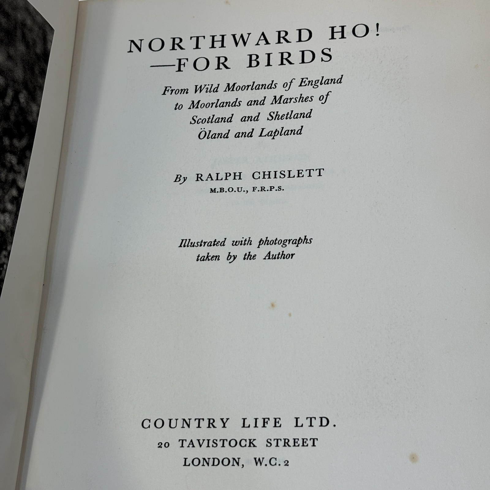 Northward Ho! - For Birds. From Wild Moorlands of England to Moorlands and Marshes of Scotland and Shetland Oland and Lapland. Illustrated with Photographs taken by the Author. — photograph 3.