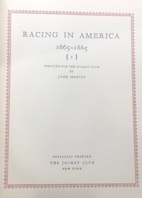 Racing in America 1665-1865, by John Hervey,
Racing in America 1866-1921, by W. S. Vosburgh,
Racing in America 1937-1959, by Robert F. Kelley,
Racing in America 1960-1979, by William H. Rudy. — photograph 2.