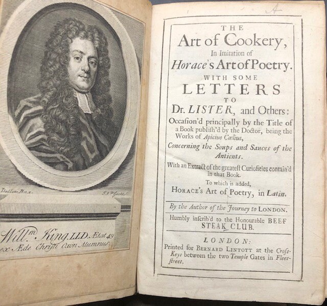 The Art of Cookery, an Imitation of Horace's Art of Poetry. With Some Letters to Dr. Lister, and Others: Occasion'd Principally by the Title of a Book Publish'd by the Doctor, being the Works of Apicius Caelius, Concerning the Soups and Sauces of the Antients. With an Extract of the greatest Curiosities contain'd in that Book. To which is added, Horace's Art of Poetry, in Latin. By the author of the Journey to London. Humbly inscrib'd to the Honourble Beef Steak Club. — photograph 2.