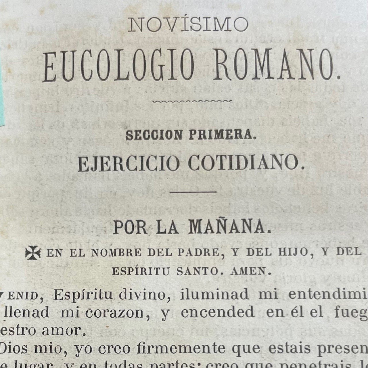 Novisimo Eucologio Romano Devocionario Completo Compuesto Y Arreglado Segun El Breviario Y Misal... Aprobado Por La Autoridad Eclesiastica Y De Su Orden Revisado Por D. Jose M. Rodriguez, Pro. 4th edicion aumentada y corregida Por D. Senen Garcio Frutos. Translated from Spanish: The Newest Roman Euchologion Complete Devotional Composed and Arranged According to the Breviary and Missal... Approved by Ecclesiastical Authority and of Its Order Reviewed by Mr. José M. Rodríguez, Pro. 4th Edition Augmented and Corrected by Mr. Senen Garcio Frutos. — photograph 4.