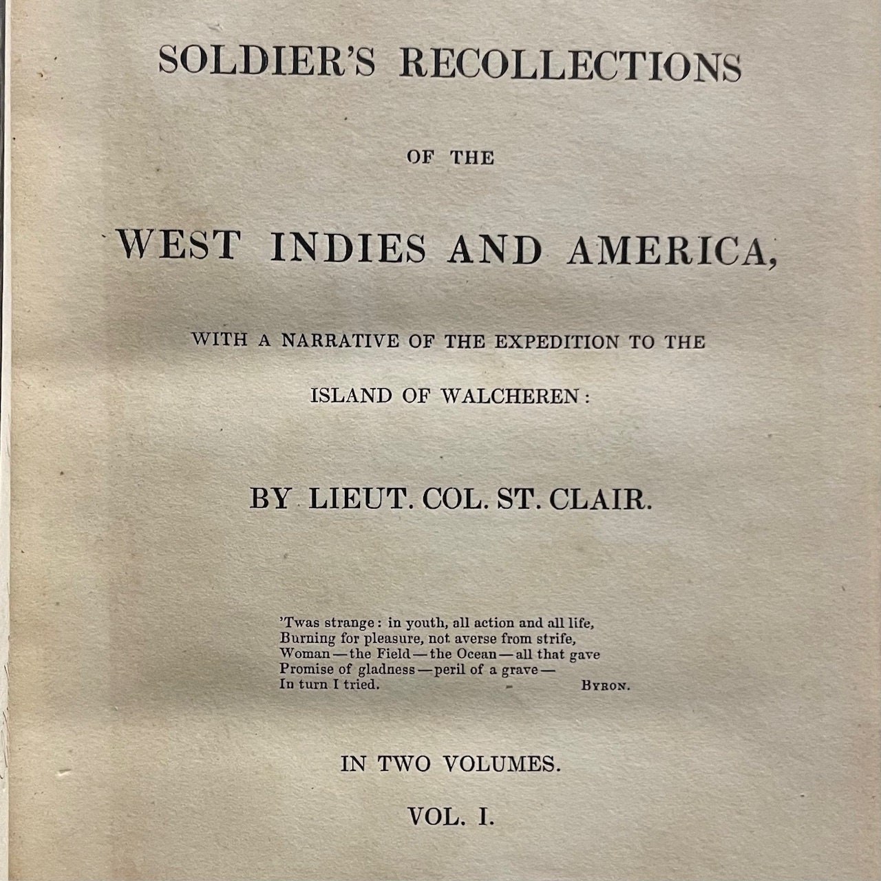 A Soldier's Recollections of The West Indies and America, with a Narrative of The Expedition to The Island of Walcheren. In Two Volumes. (Vol. 1 of 2 only) — photograph 5.
