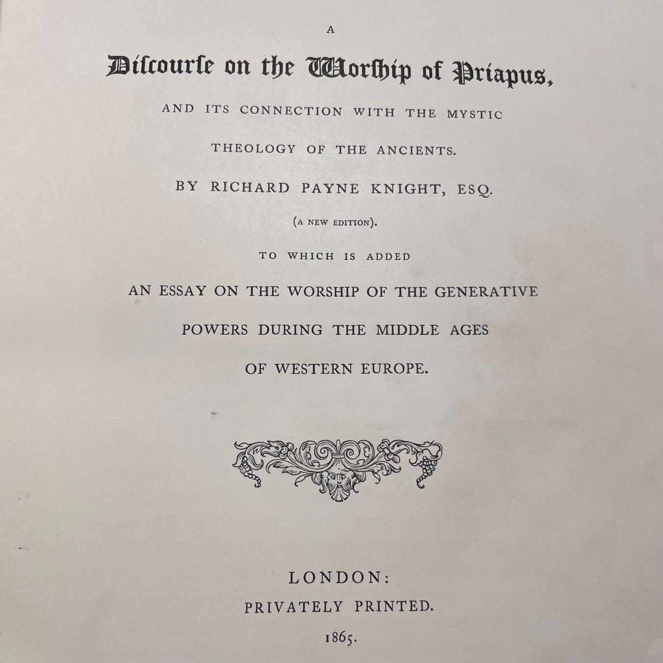 A Discourse on the Worship of Priapus, and its Connection with The Mystic Theology of The Ancients. A New Edition. To Which is Added and Essay on The Worship of the Generative Powers During the Middle Ages of Western Europe. — photograph 4.