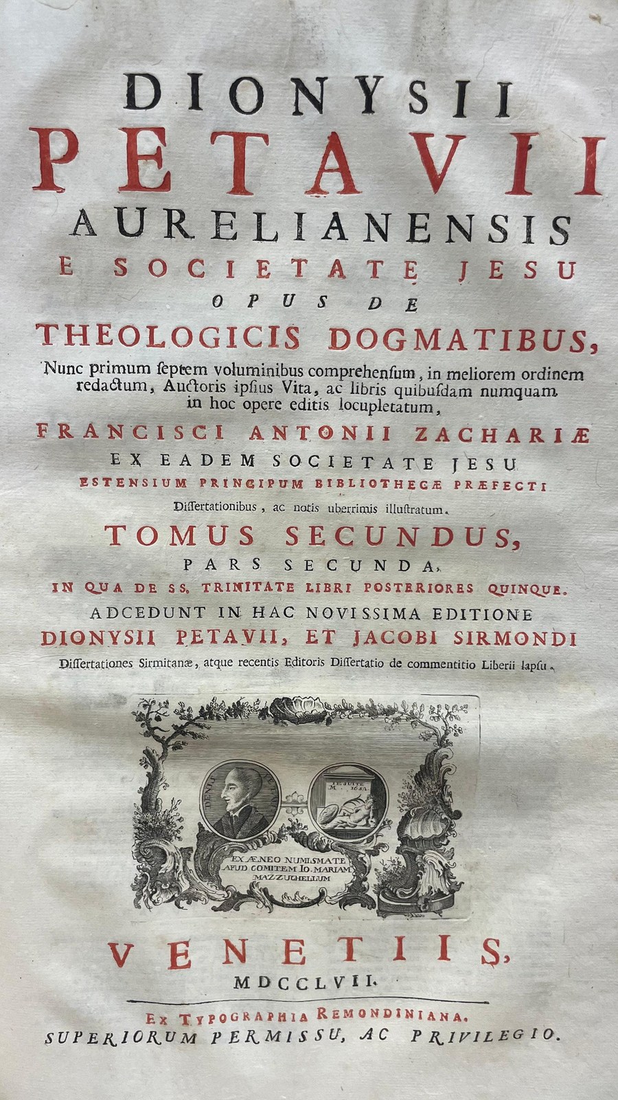 Opus de Theologicis Dogmatibus... Volumes 2 through 6. Dionysii Petavii Aurelianensis e Societate Jesu Opus De Theologicus Dogmatibus, Nunc primum septem voluminibus comprehensum, in meliorem ordinem redactum, Autoris ipsius Vita, ac libris quibusdam numquam in hoc opere editis locupletatum, Francisci Antonii Zachariae ex Eadem Societate Jesu Estensium Principum Bibliotheca Praefecti Dissertationibus, ac notis uberrimis illustratum. Tomus Secundus, Pars Prima, In Qua De SS. Trinitate Libri Priores Quinque. Translated from Latin: Dionysius Petavius of Orleans from the Society of Jesus, Work on Theological Dogmas, Now for the first time comprehended in seven volumes, arranged in better order, enriched with the Author's own Life and some books never before published in this work, illustrated with the dissertations and very copious notes of Francis Antonii Zacharia from the same Society of Jesus, Prefect of the Library of the Este Princes. Volume Two, Part One, In Which Concerning the Holy Trinity, the First Five Books. — photograph 10.