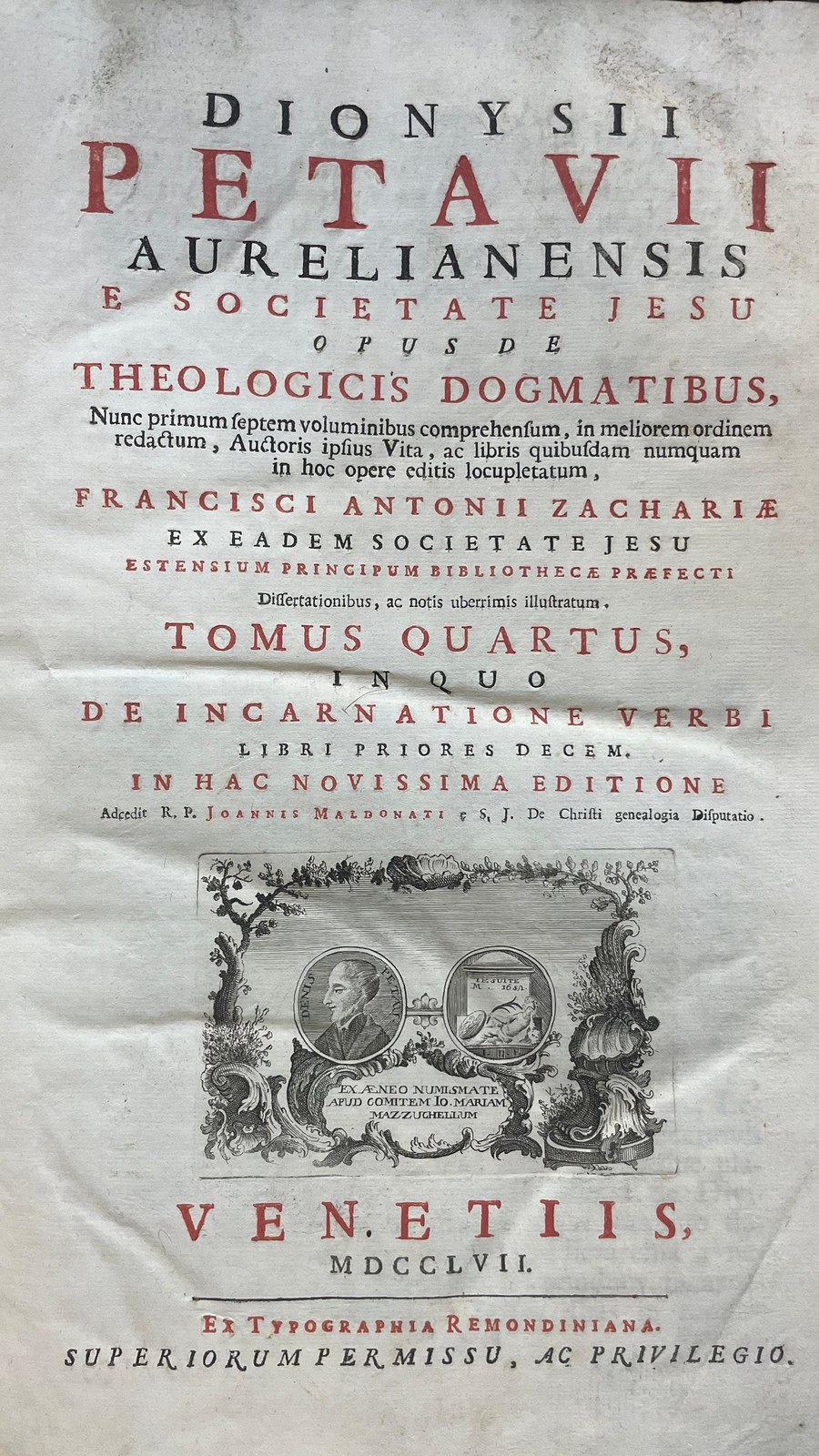 Opus de Theologicis Dogmatibus... Volumes 2 through 6. Dionysii Petavii Aurelianensis e Societate Jesu Opus De Theologicus Dogmatibus, Nunc primum septem voluminibus comprehensum, in meliorem ordinem redactum, Autoris ipsius Vita, ac libris quibusdam numquam in hoc opere editis locupletatum, Francisci Antonii Zachariae ex Eadem Societate Jesu Estensium Principum Bibliotheca Praefecti Dissertationibus, ac notis uberrimis illustratum. Tomus Secundus, Pars Prima, In Qua De SS. Trinitate Libri Priores Quinque. Translated from Latin: Dionysius Petavius of Orleans from the Society of Jesus, Work on Theological Dogmas, Now for the first time comprehended in seven volumes, arranged in better order, enriched with the Author's own Life and some books never before published in this work, illustrated with the dissertations and very copious notes of Francis Antonii Zacharia from the same Society of Jesus, Prefect of the Library of the Este Princes. Volume Two, Part One, In Which Concerning the Holy Trinity, the First Five Books. — photograph 6.