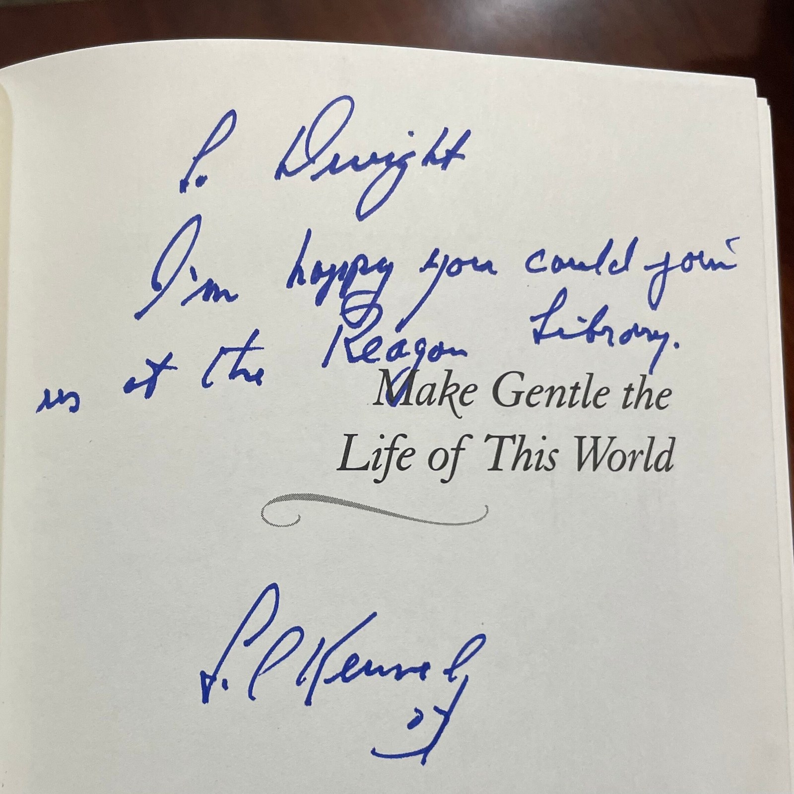 Make Gentle The Life of This World The Vision of Robert F Kennedy Autographed by Ted Kennedy and Maxwell Taylor Kennedy — photograph 3.