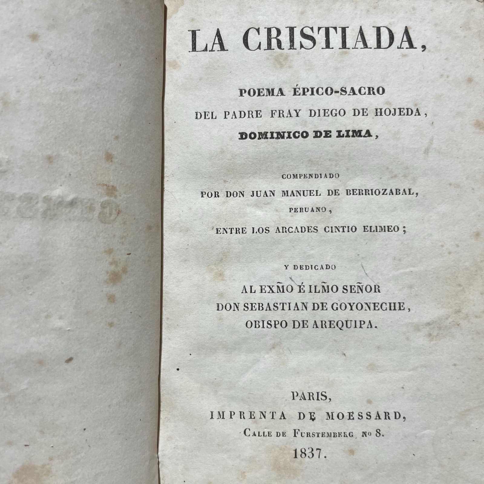 La Cristiada, Poema Epico-Sacro… Dominico de Lima, Comprendiado Por Don Juan Manuel De Berriozabal, Peruano, Entre Los Arcades Cintio Elimo; Y Dedicado… Translated from Spanish: The Cristiada, Epic-Sacred Poem… Dominican of Lima, Composed by Don Juan Manuel de Berriozábal, Peruvian, among the Arcades as Cintio Elimo; and Dedicated… — photograph 9.