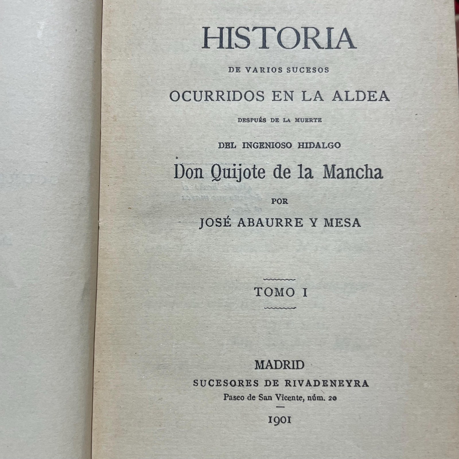Historia De Varios sucesos Ocurridos En La Aldea Despues De La Muerte Del Ingenioso Hidalgo Don Quijote De La Mancha por Jose Abaurre Y Mesa. Tomo I. Translated from Spanish: History of Various Events Occurred in the Village After the Death of the Ingenious Gentleman Don Quixote of La Mancha by José Abaurre y Mesa. Volume I — photograph 7.