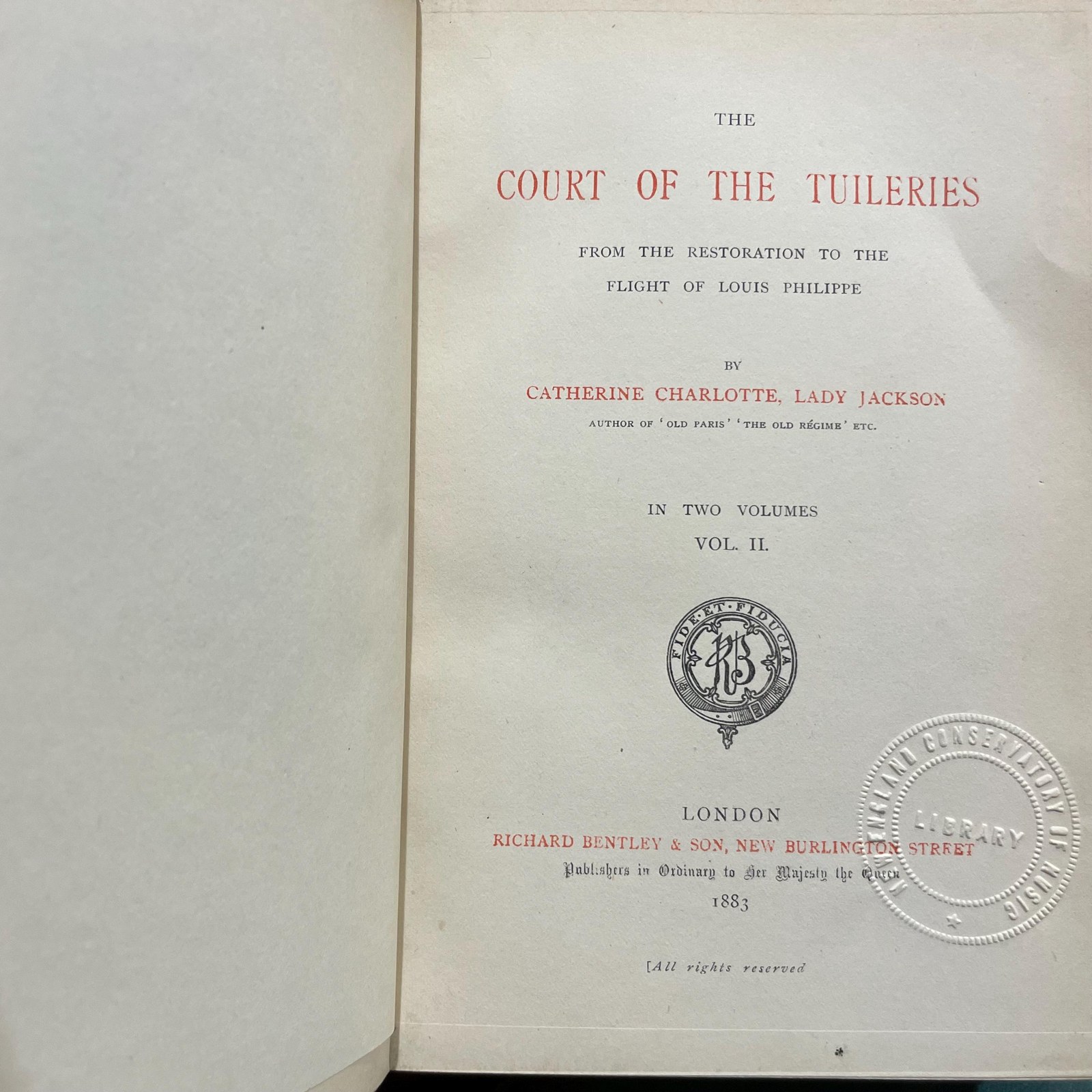 The Court of The Tuileries From the Restoration to The Flight of Louis Philippe… In Two Volumes. (Riviere Binding) — photograph 5.