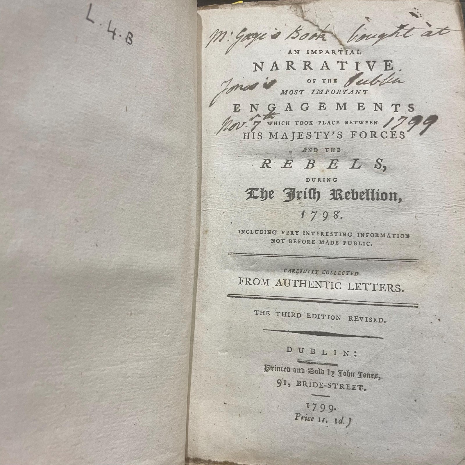 An Impartial Narrative of The Most Important Engagements Which Took Place Between His Majesty's Forces and The Rebels, During The Irish Rebellion, 1798. Including Very Interesting Information Not Before Made Public. Carefully Collected From Authentic Letters. The Third Edition Revised. — photograph 5.