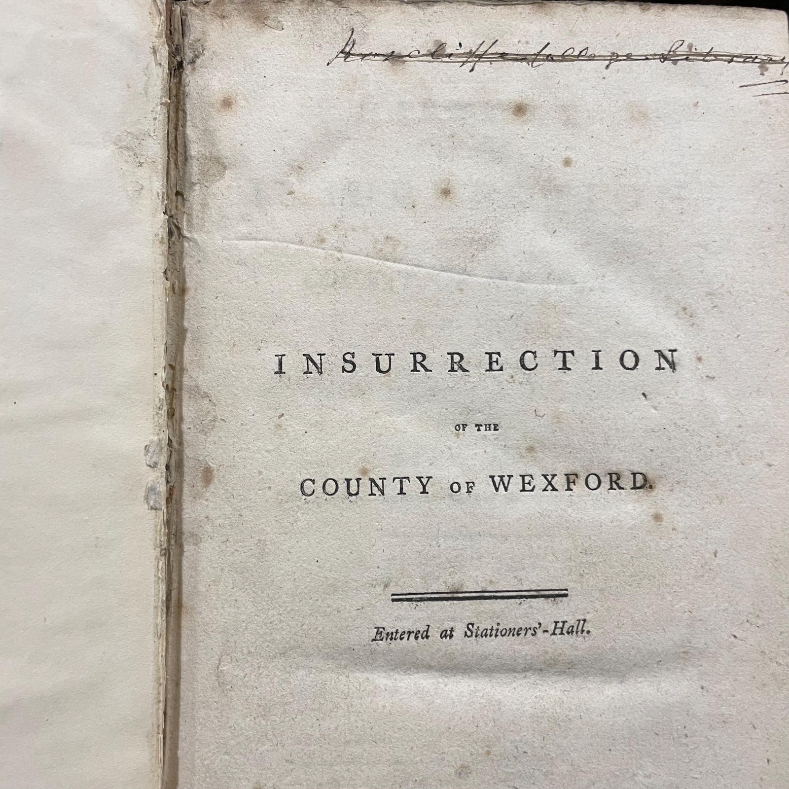 History of The Insurrection of The County of Wexford, A.D. 1798; Including an Account of Transactions Preceeding That Event, with an Appendix. Embellished with an elegant Map of the County of Wexford. — photograph 4.