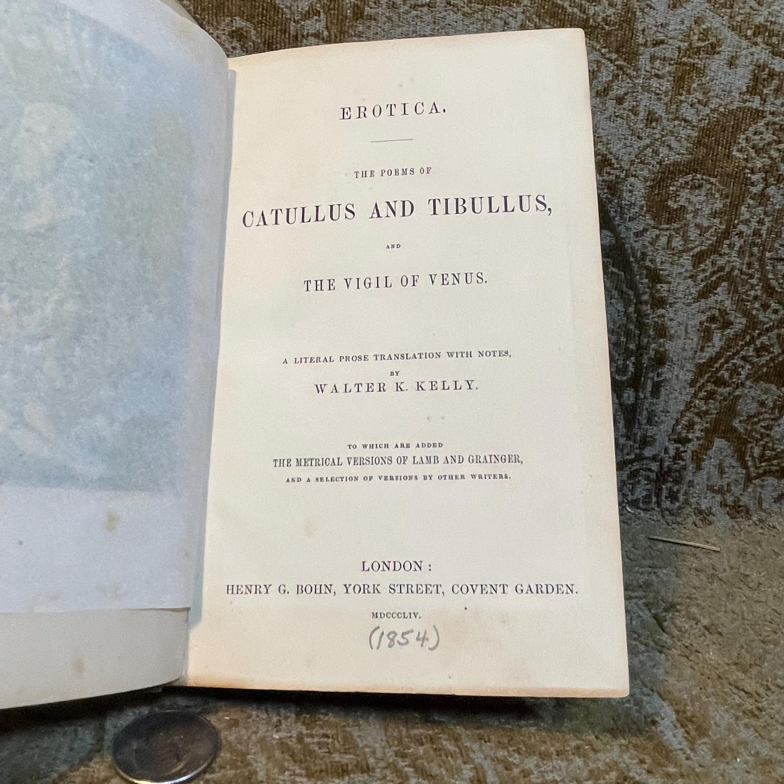 The Poems of Catullus and Tibullus, and The Virgil of Venus. A Literal Prose Translation with Notes… To Which are added The Metrical Versions of Lamb and Grainger, and a selection of Versions by other writers. — photograph 3.