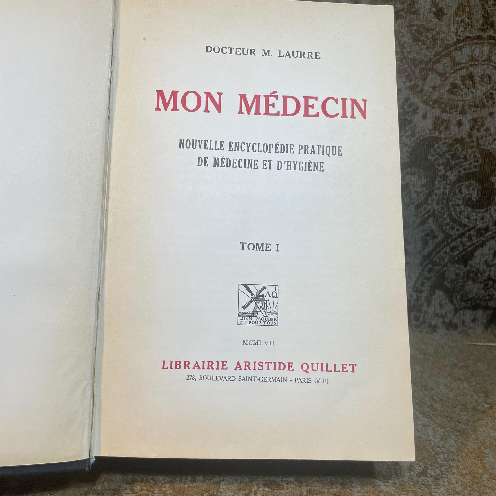 Docteur M. Laurre, Mon Médecin Nouvelle Encyclopédie Pratique de Médecine et d'Hygiène, Vols. I, II Translated: Dr. M. Laurre, My Doctor New Practical Encyclopedia of Medicine and Hygiene Vols. I, II — photograph 3.