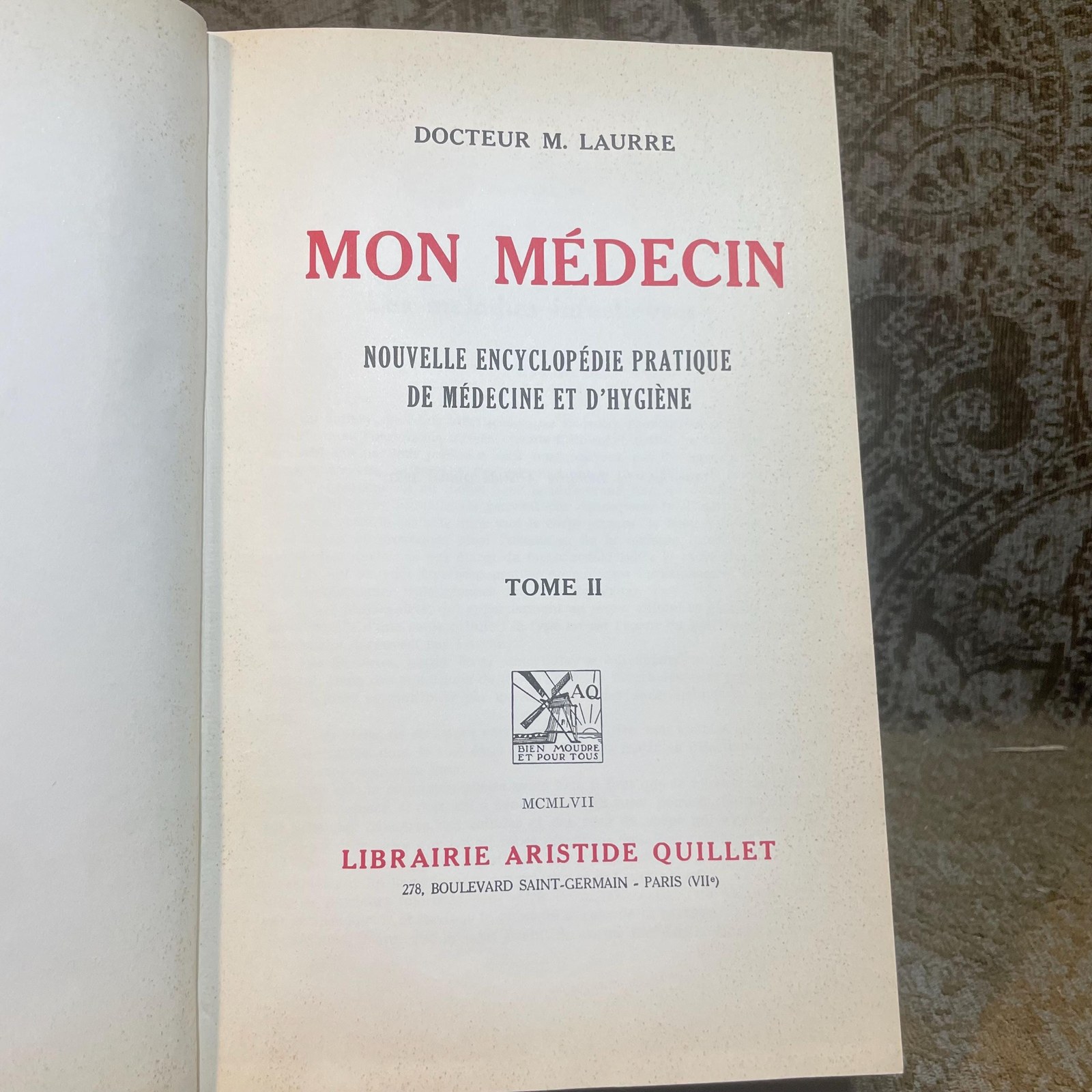 Docteur M. Laurre, Mon Médecin Nouvelle Encyclopédie Pratique de Médecine et d'Hygiène, Vols. I, II Translated: Dr. M. Laurre, My Doctor New Practical Encyclopedia of Medicine and Hygiene Vols. I, II — photograph 4.