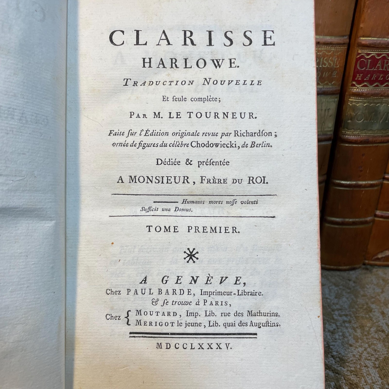 Clarisse Harlowe. Traduction nouvelle Et seule complète ; Par M. Le Tourneur. Faite sur l’édition originale revue par Richardson ; Ornée de figures du célèbre Chodowiecki, de Berlin. Dédiée & présentée A monsieur, frère du roi. Translated: Clarissa Harlowe. New translation And the only complete one; By M. Le Tourneur. Made from the original edition revised by Richardson; Adorned with illustrations by the famous Chodowiecki of Berlin. Dedicated & presented To the King’s brother. — photograph 4.