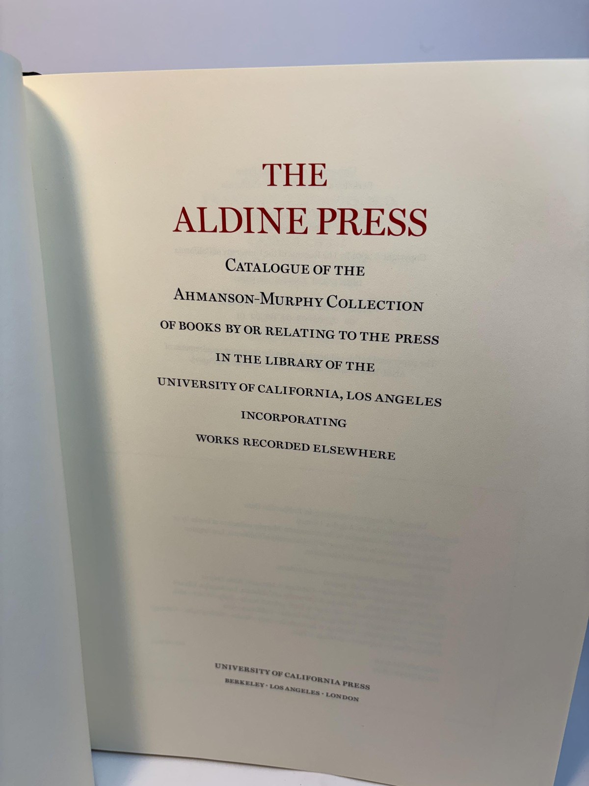 The Aldine Press. Catalogue of The Ahmanson-Murphy Collection of Books By or Relating to The Press in The Library of The University of California, Los Angeles Incorporating Works Recorded Elsewhere — photograph 4.