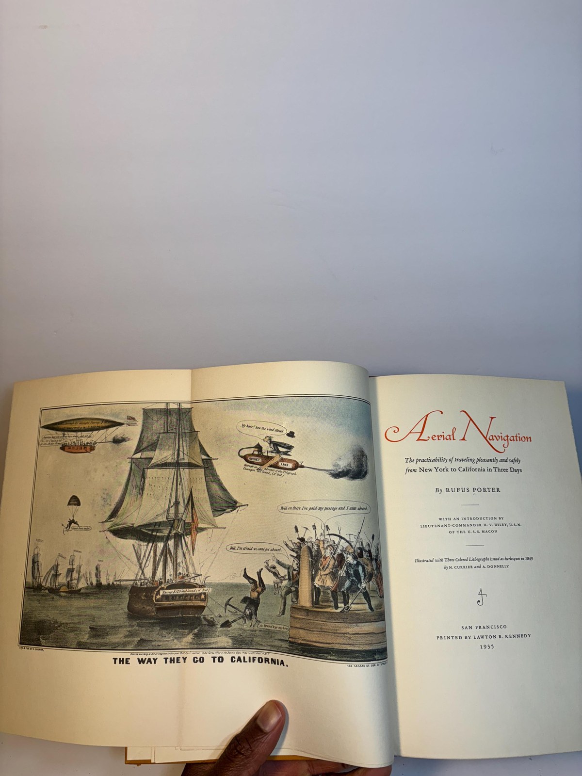 Aerial Navigation The Practicality of Traveling Pleassantly and Safely from New York to California in Three Days. Illustrated with three Colored Lithographs issued as burlesque in 1849 by N. Currier and A. Donnelly. LimiteEdition of 200 Copies. — photograph 5.