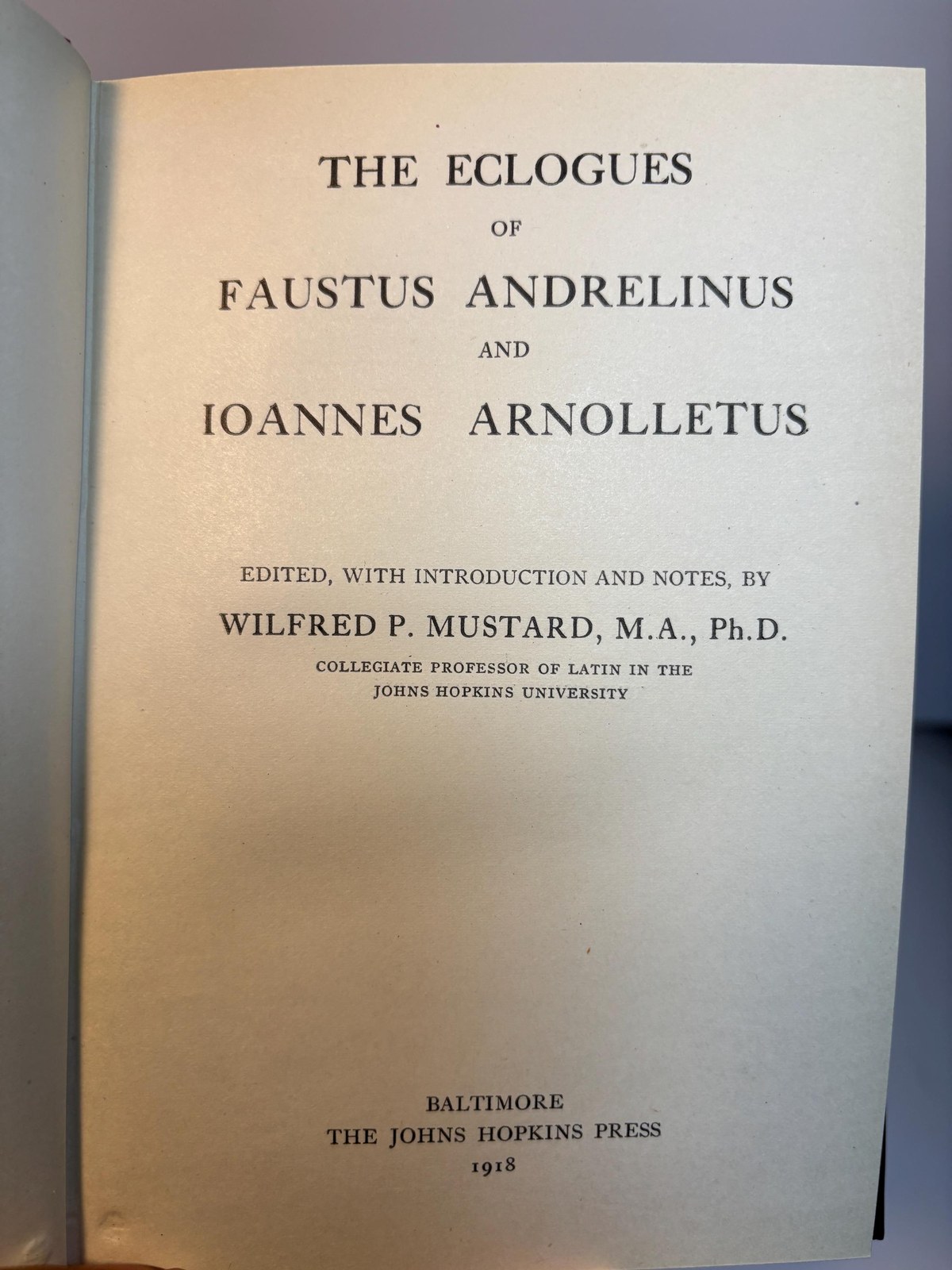 Six Titles: The Eclogues of Baptista Mantuanus (1911), The Piscatory Eclogues of Jacopo Sannazaro (1914), The Eclogues of Faustus Andrelinus and Ioannes Arnolletus (1918), The Eclogues of Antonio Geraldini (1924), Aeneae Silvii De Curialium Miseriis Epistola (1928), The Eclogues of Henrique Cayado (1931) — photograph 7.
