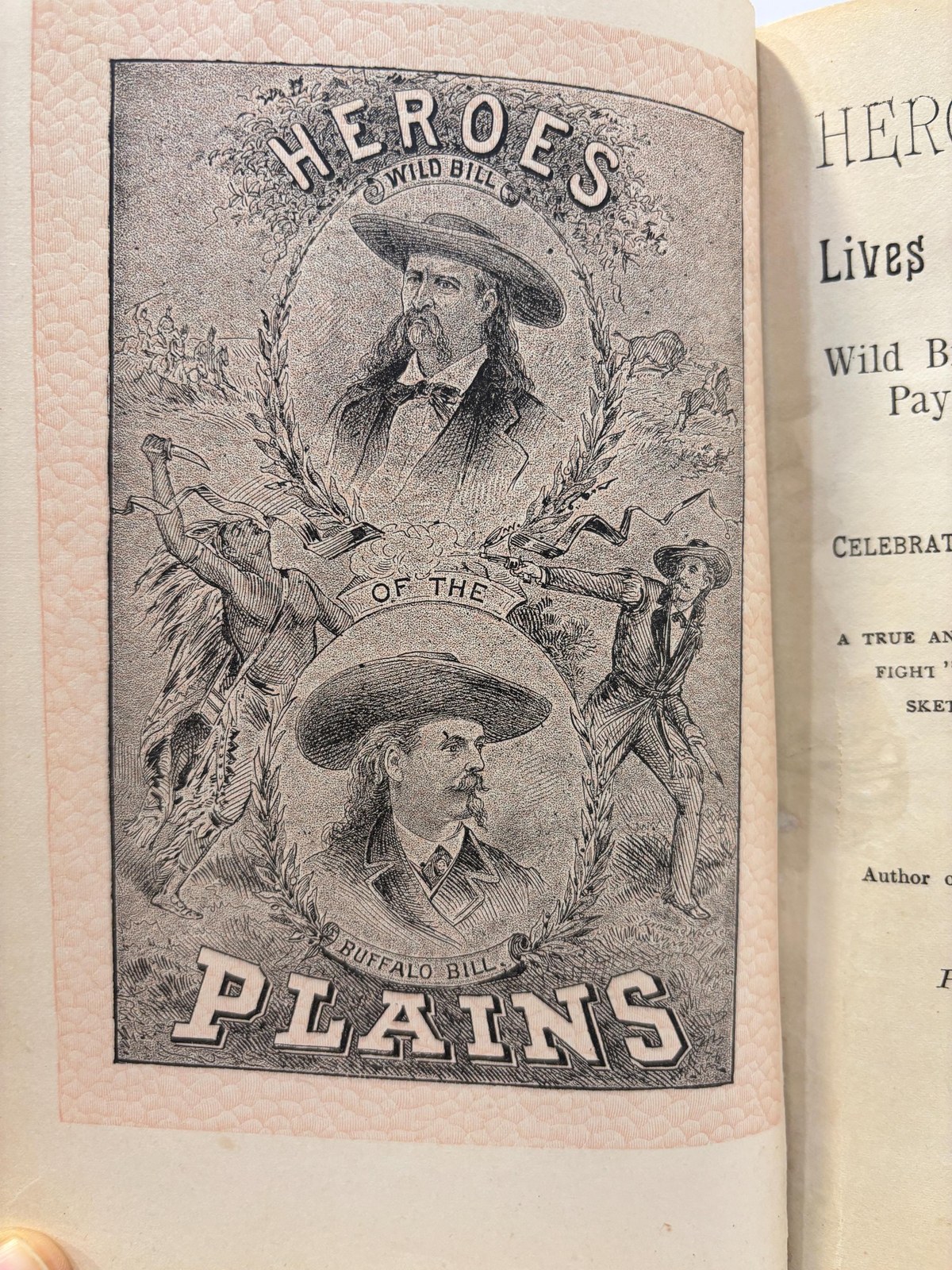 Heroes of The Plains or Lives and Wonderful Adventures of Wild Bill, Buffalo Bill, Kit Carson, Capt. Payne, "White Beaver", Capt. Jack, Texas Jack, California Joe, and Other Celebrated Indian Fighters, Scouts, Hunters & Guides IncludingA True and Thrilling History of Gen. Custer's Famous "Last Fight" on The Little Big Horn, With Sitting Bull; Also a Sketch of The Life of Sitting Bull, and His Account of The Custer Massacre as Related to the Author in Person. Profusely Illustrated. — photograph 3.
