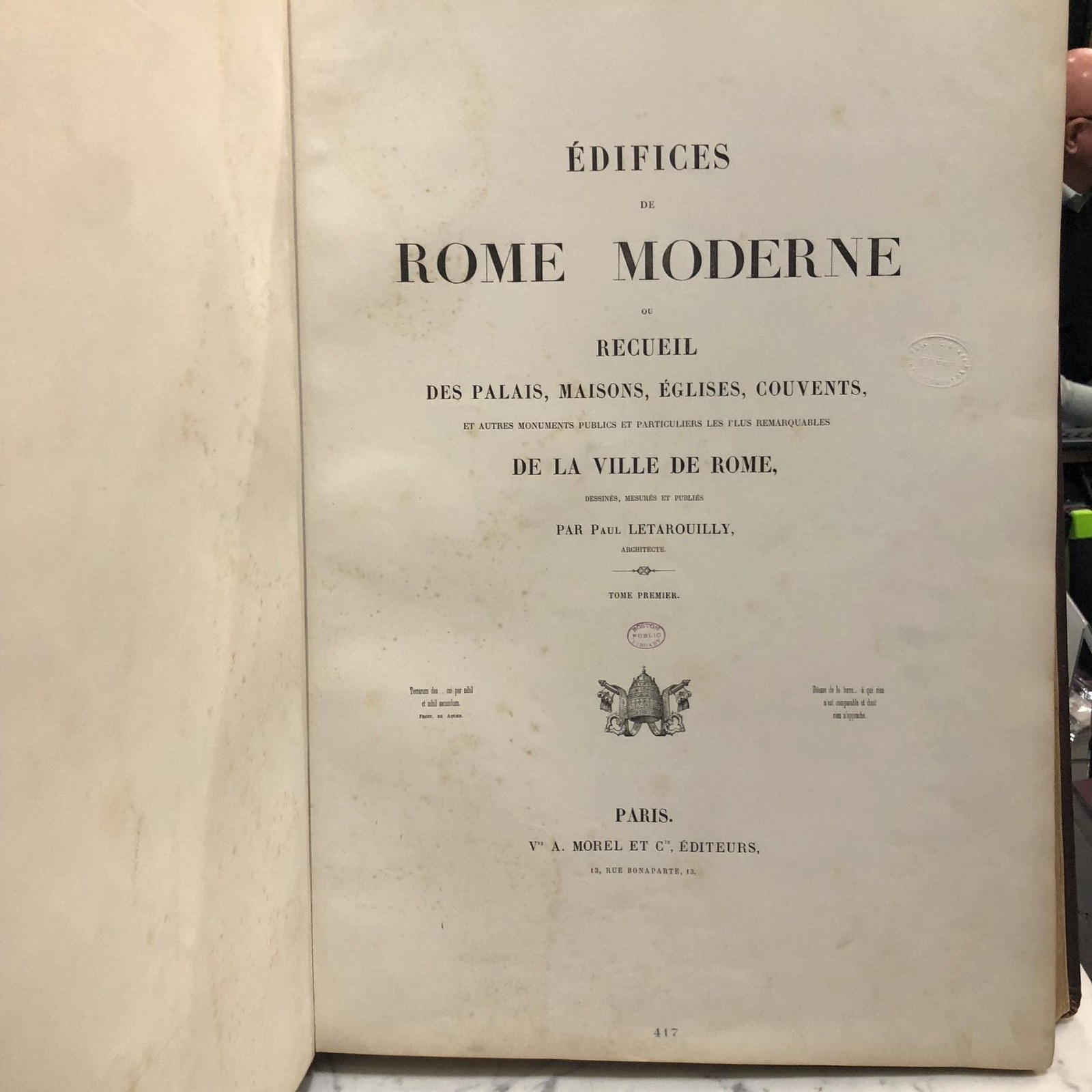 Édifices de Rome moderne ou recueil des palais, maisons, églises, couvents, et autres monuments publics et particuliers les plus remarquables de la ville de Rome, dessinés, mesurés et publiés par Paul Letarouilly, architecte. Translated: Buildings of modern Rome or collection of palaces, houses, churches, convents, and other public and private monuments most remarkable of the city of Rome, drawn, measured, and published by Paul Letarouilly, architect. — photograph 3.