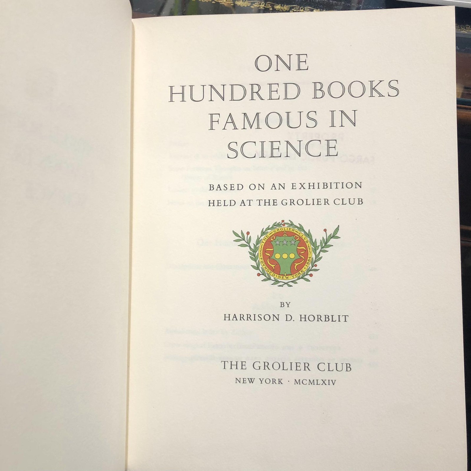One Hundred Books Famous in Science Based on an Exhibition Held at The Grolier Club (no dj, ex-lib ) Limited Edition of 1000 Copies — photograph 3.