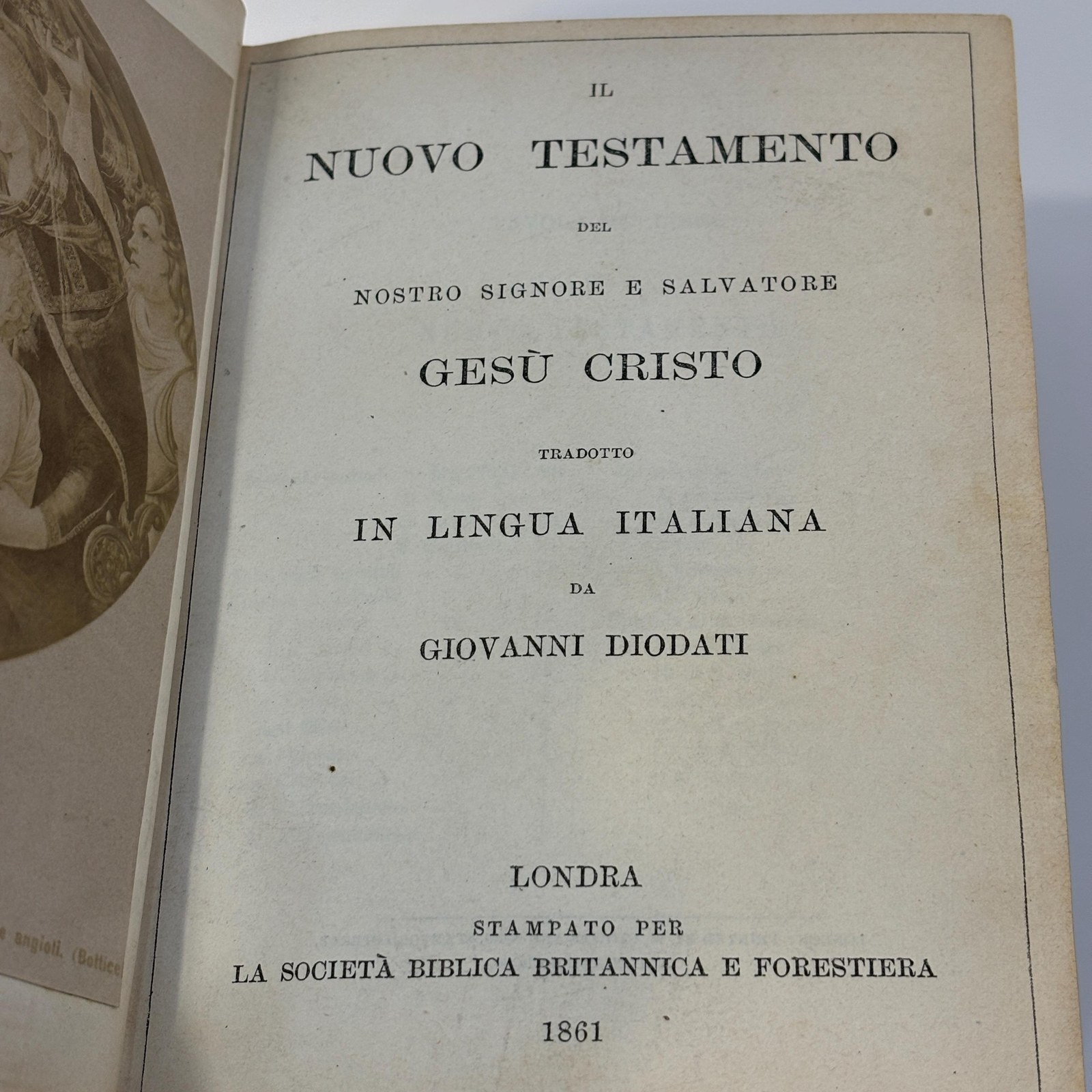 Il Nuovo Testamento Del Nostro Signore E Salvatore Gesù Cristo Tradotto In Lingua Italiana Da Giovanni Diodati. Translated: The New Testament Of Our Lord And Savior Jesus Christ Translated Into The Italian Language By Giovanni Diodati — photograph 2.