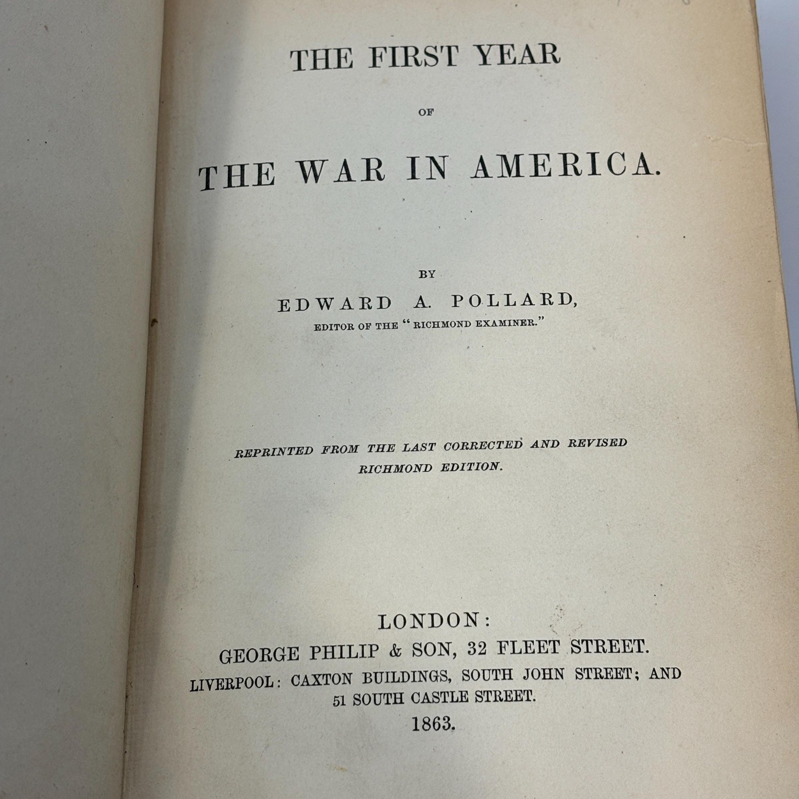 The First Year of The War in America. Reprinted From the Last Corrected and Revised Richmond Edition. (Second Edition) — photograph 2.