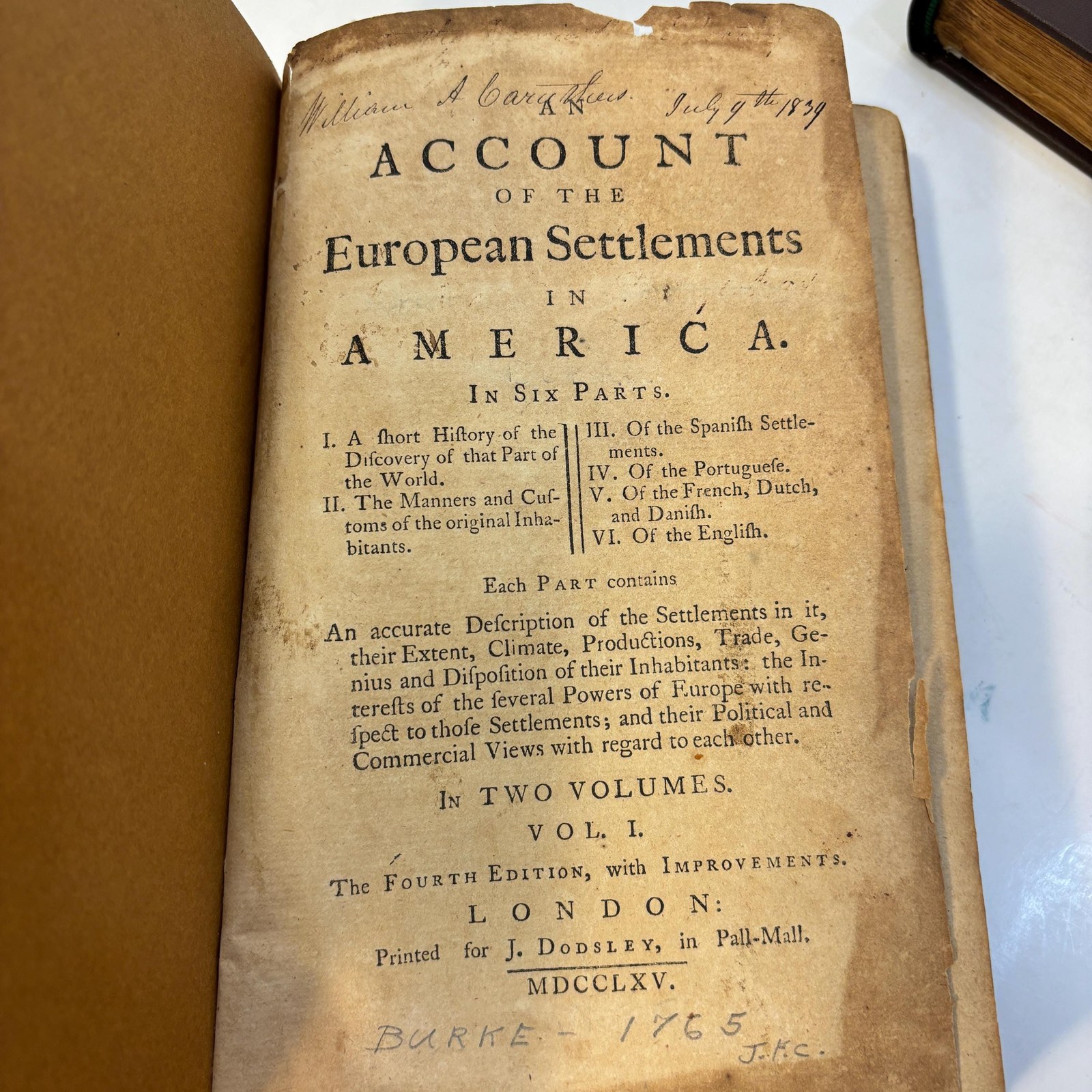 An Account of The European Settlements in America. In Six Parts. I. A Short History of the Discovery of that Part of The World. II. The manners and customs of The Original Inhabitants. III. Of the Spanish Settlements. IV. Of The Portugese. V. Of The French, Dutch, and Danish. VI. Of The English. Each part contains an accurate Description of The Settlements in it, their Extent, Climate, Productions, Trade, Genius and Disposition of Their Inhabitants: The interests of Several Powers of Europe with Respect to Those Settlements; and their Political and Commercial Views with Regard to Each Other. In Two Volumes. The Fourth Edition, with Improvements. — photograph 2.