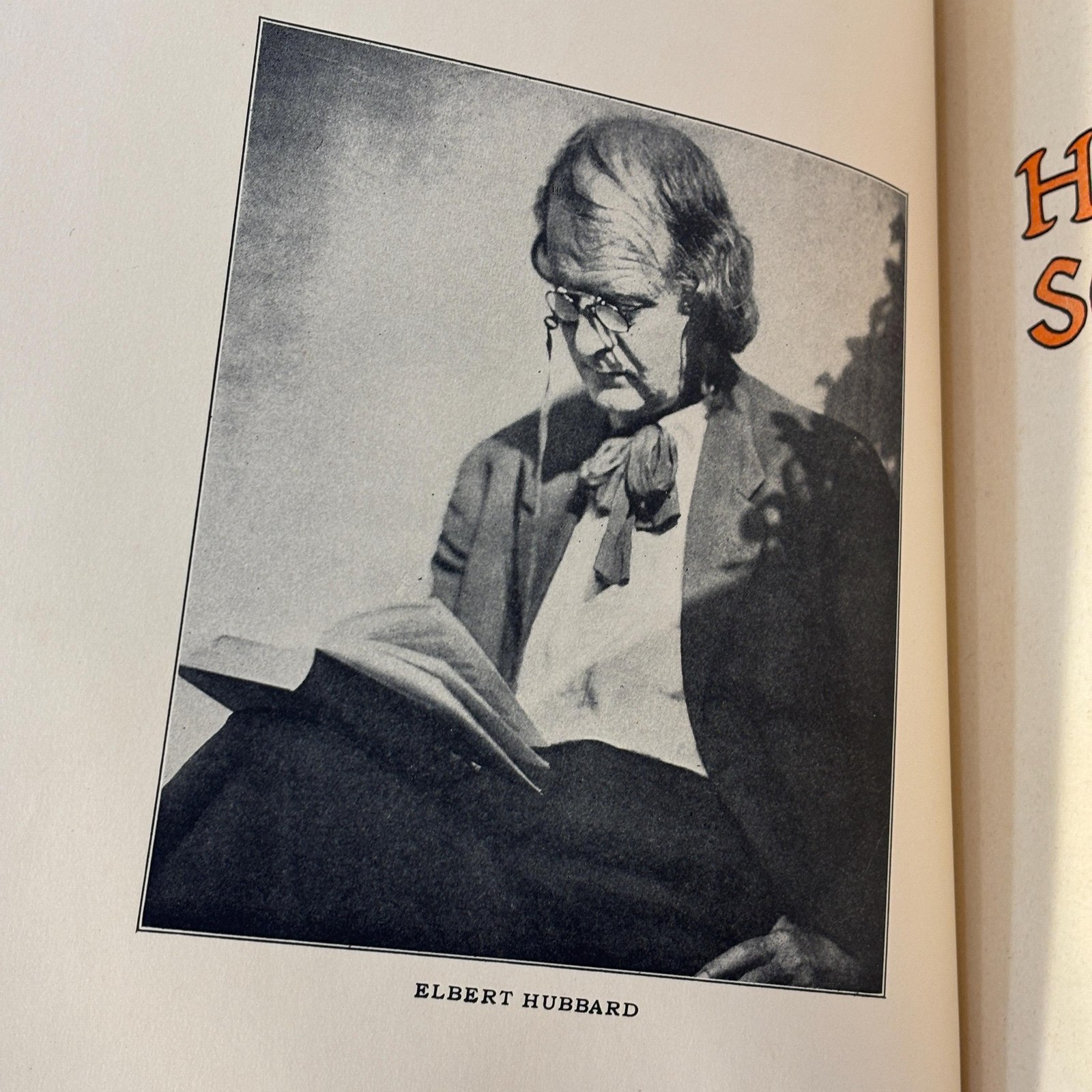 Elbert Hubbard's Scrap Book Containing the Inspired and Inspiring Selections Gathered During a Life Time of Discriminating Reading for His Own Use. Printed and Made Into a Book by The Roycrofters, at Their Shops, In East Aurora, Erie County, New York State — photograph 3.