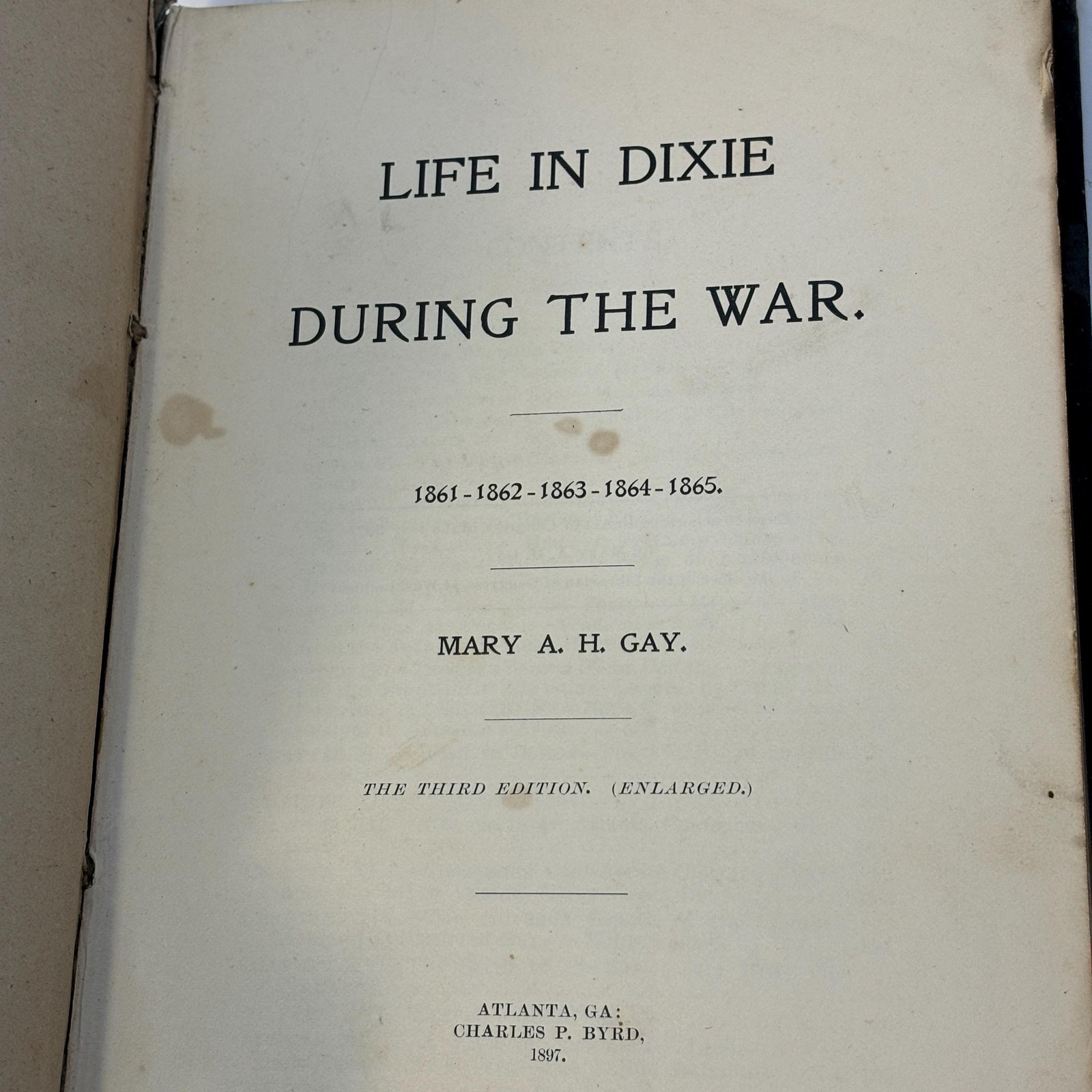 Life in Dixie During The War. 1861-1862-1863-1864-1865. Third Edition, Enlarged — photograph 2.
