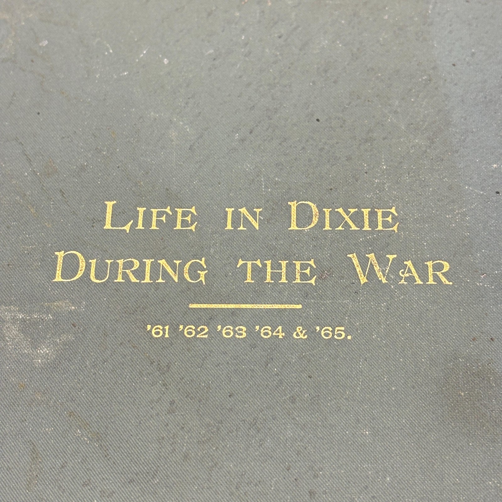 Life in Dixie During The War. 1861-1862-1863-1864-1865. Third Edition, Enlarged — photograph 7.