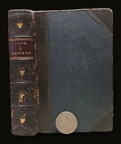 Beauties of Pope Consisting of selections From his poetical and prose works [with] Beauties of Addison Consisting of selections From his works.