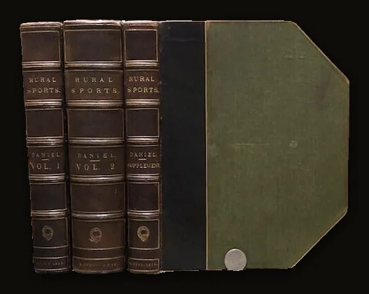 Rural Sports by the Rev. Wm. B. Daniel // Volumes I & II plus Supplement

Publication Dates:  1801, 1802, 1813.