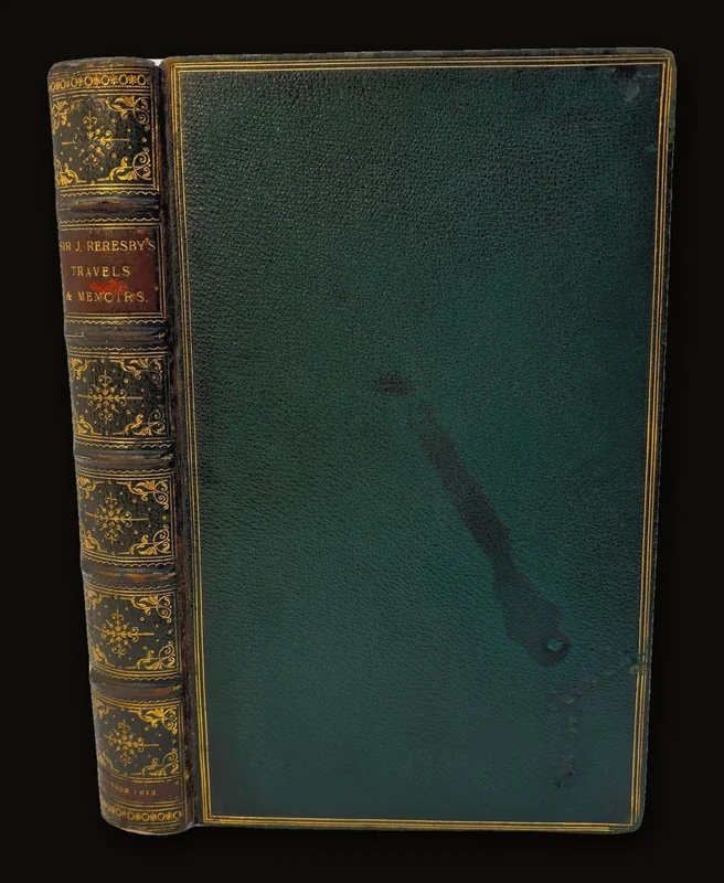 The Travels and Memoirs of Sir John Reresby, Bart. The Former (Now First Published) Exhibiting a View of The Governments and Society in The Principal States and Courts of Europe, During the Time of Cromwell's Usurpation; The Latter Containing Anecdotes, and Secret History, of the Courts of Charles II and James II. Illustrated with Forty Portraits, and Views of the Most Remarkable Persons and Places Mentioned. First Edition..