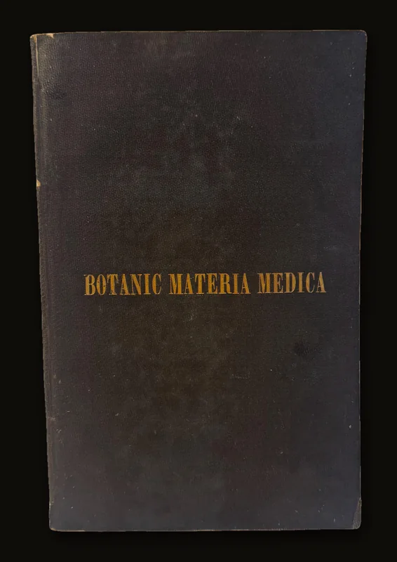 Botanic Materia Medica, or The Physician's Guide to The Remedies of The Botanic Kingdom. Embracing the Principal Articles in Use, With a Brief Account of Their Medicinal Properties.